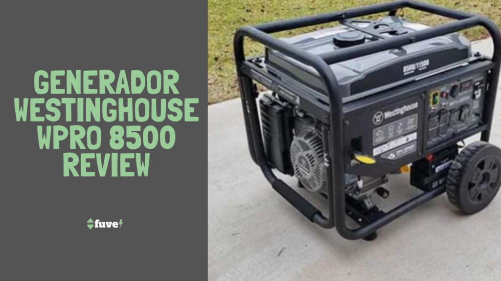 Generador Westinghouse WPro 8500 Review