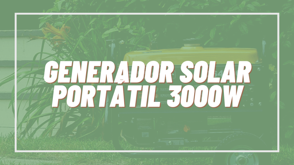 Generador solar portátil 3000w